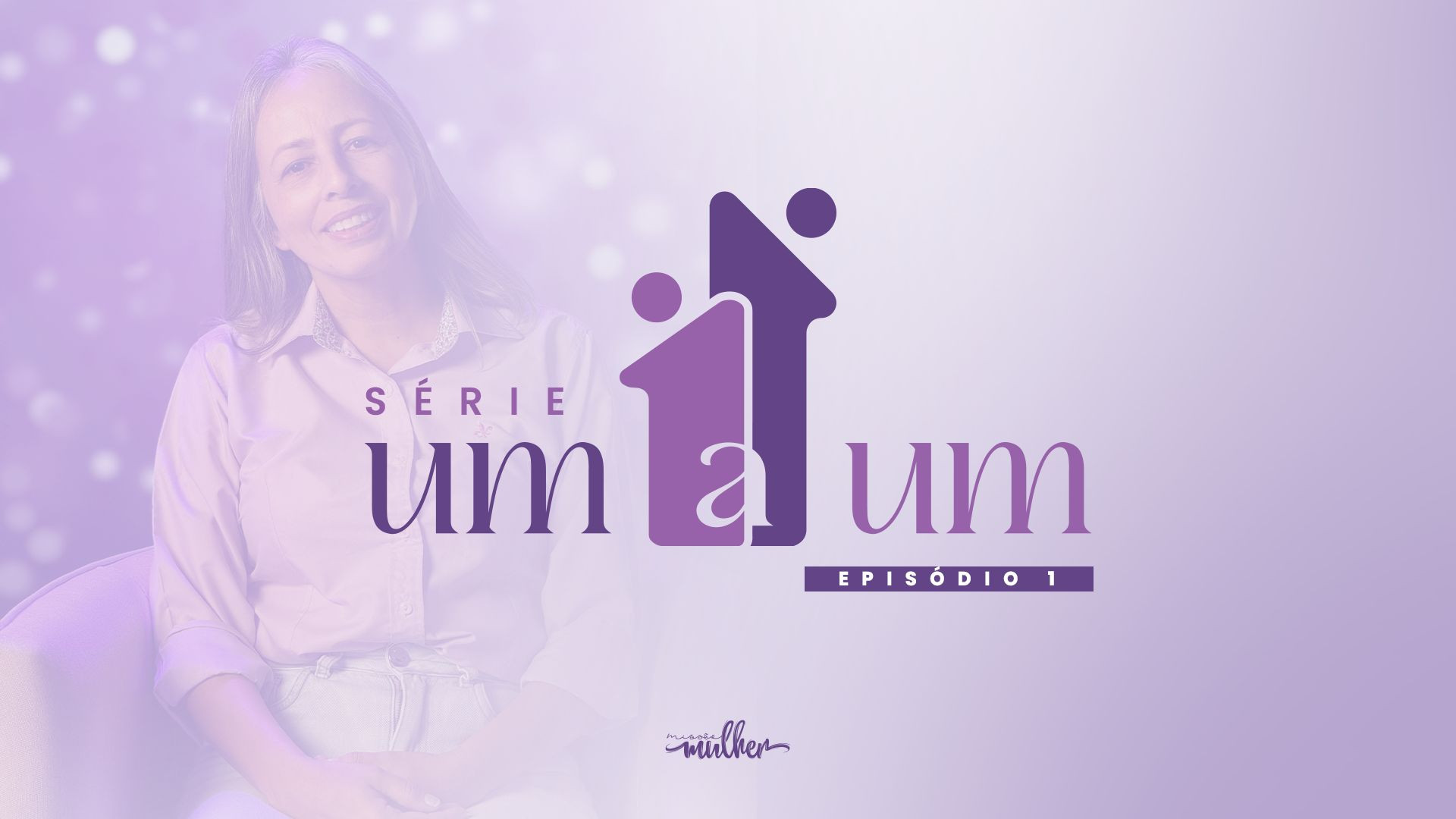 Série Um a Um - Episódio 3