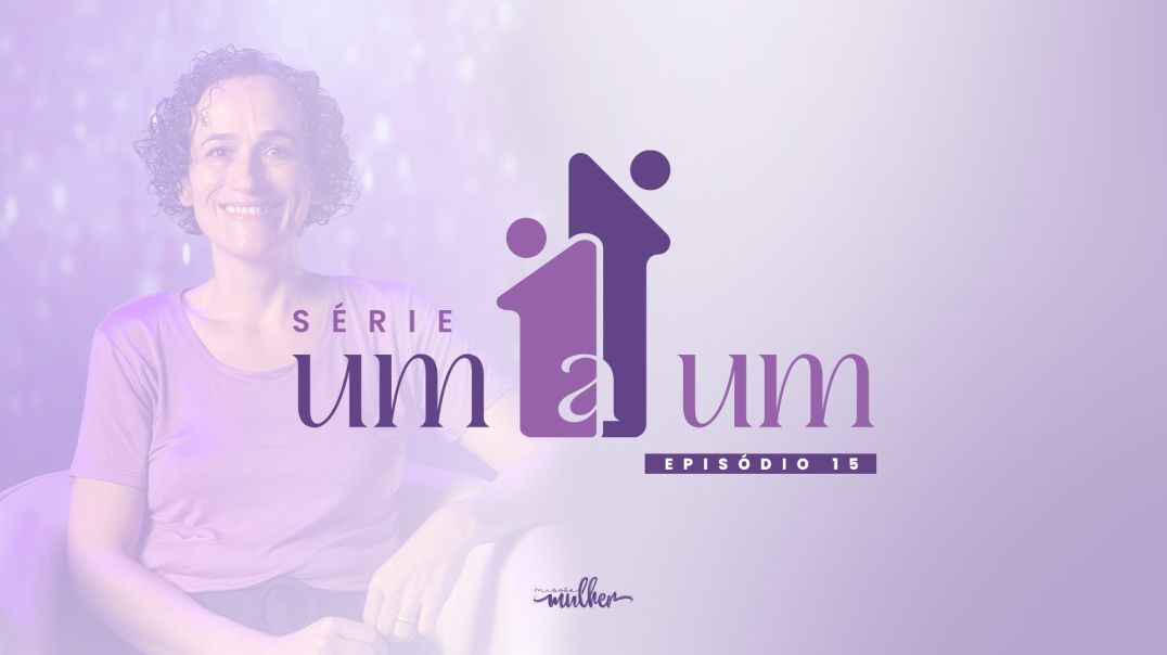 ⁣Série Um a Um - Episódio 14