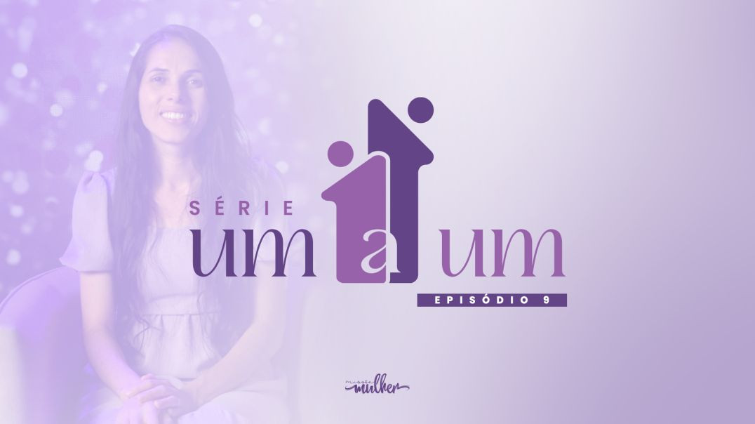 ⁣Série Um a Um - Episódio 8