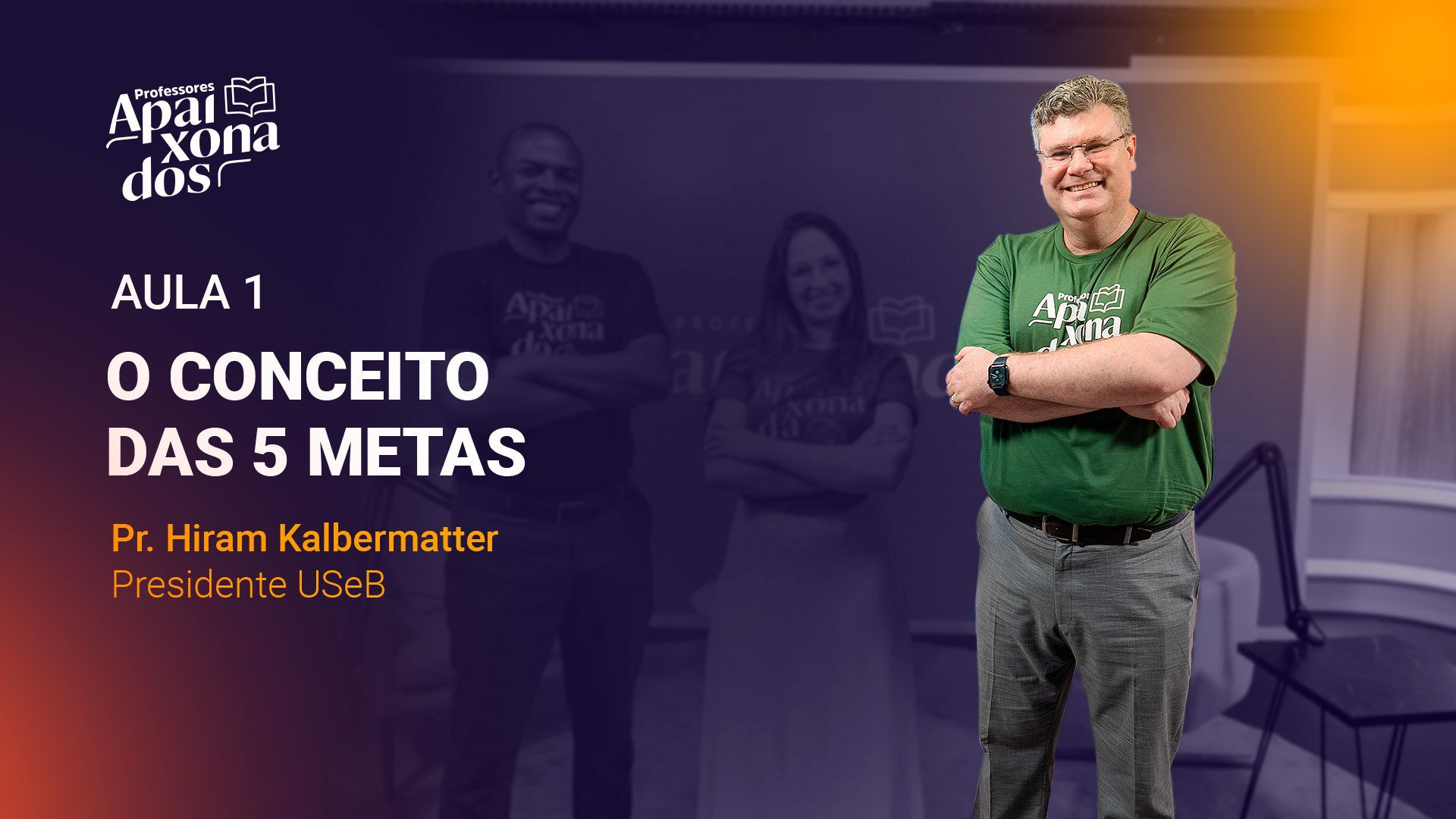 AULA 1 - PROFESSORES APAIXONADOS