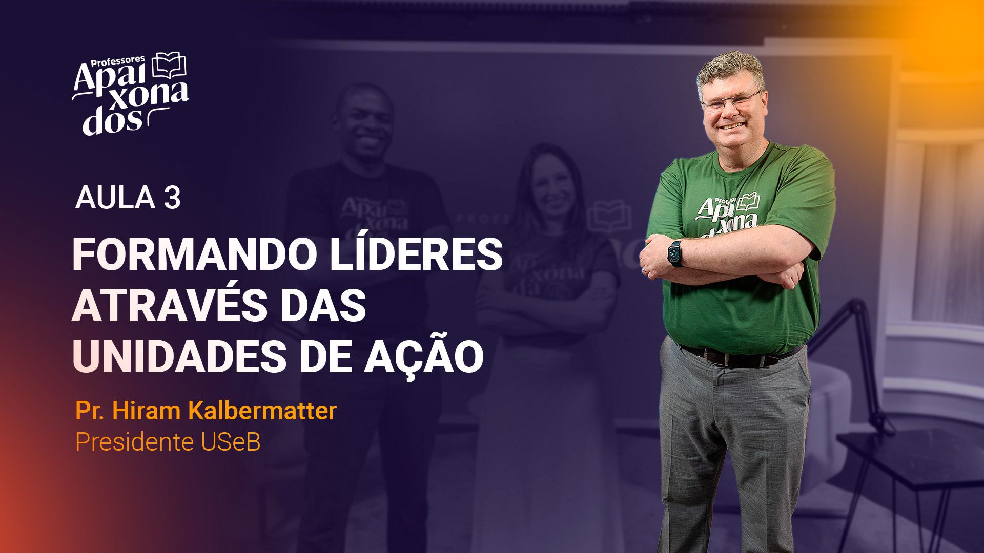 AULA 3 - PROFESSORES APAIXONADOS